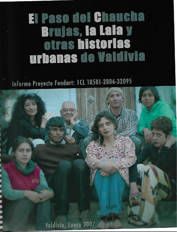 Informe de rendición del proyecto obra El paso del Chaucha Brujas, la Lala y otras historias urbanas de Valdivia