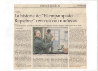Recorte de prensa: "La historia de El empampado Riquelme revivirá con muñecos"