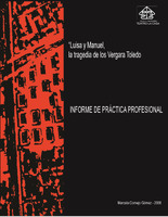 Informe de práctica profesional: "Luisa y Manuel, la tragedia de los hermanos Vergara Toledo"